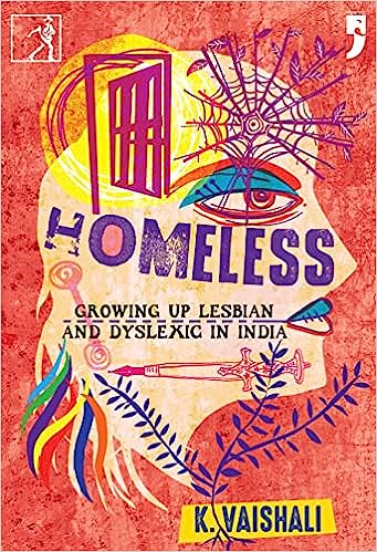 Homeless Growing Up Lesbian And Dyslexic In India