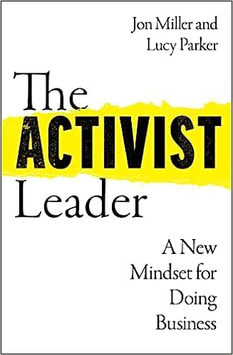 The Activist Leader A New Mindset For Doing Business