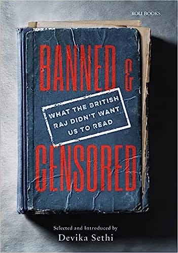 Banned & Censored What The British Raj Didnt Want Us To Read