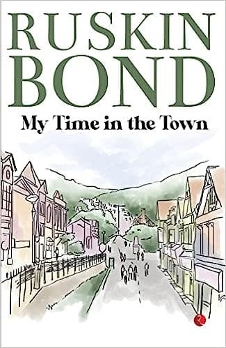 My Time In The Town