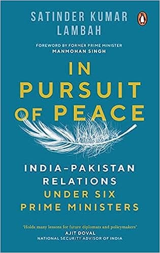 In Pursuit Of Peace India-pakistan Relations Under Six Prime Ministers