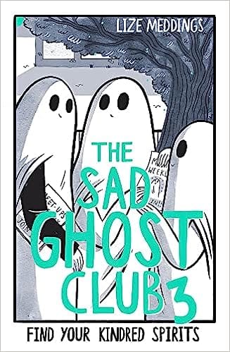 The Sad Ghost Club Volume 3 Find Your Kindred Spirits