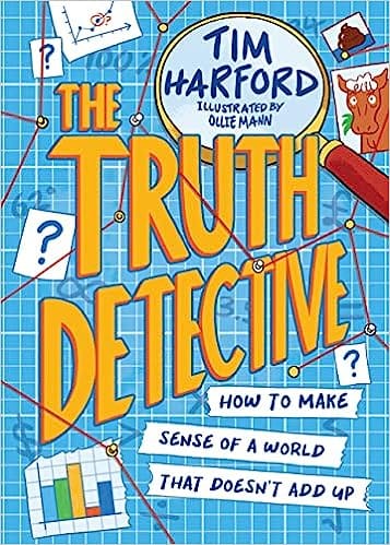 The Truth Detective How To Make Sense Of A World That Doesnt Add Up