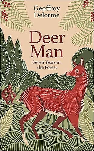Deer Man Seven Years In The Forest