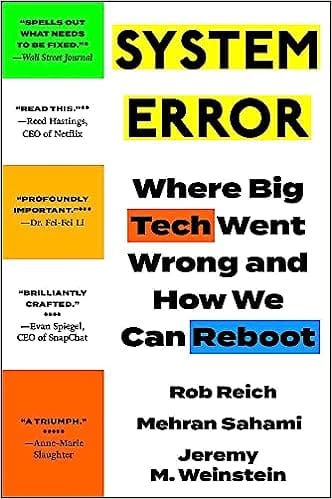 System Error Where Big Tech Went Wrong And How We Can Reboot