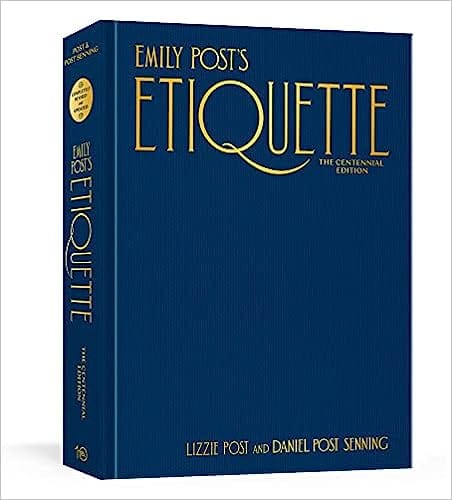 Emily Posts Etiquette The Centennial Edition