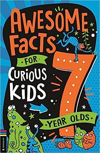 Awesome Facts For Curious Kids 7 Year Olds