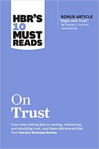 Hbrs 10 Must Reads On Trust