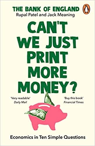 Cant We Just Print More Money? Economics In Ten Simple Questions