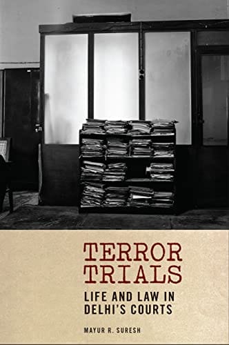 Terror Trials Life And Law In Delhis Courts