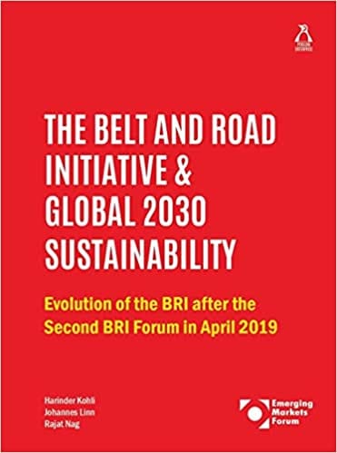 The Belt And Road Initiative & Global 2030 Sustainability Evolution Of The Bri After The Second Bri Forum In Apri19