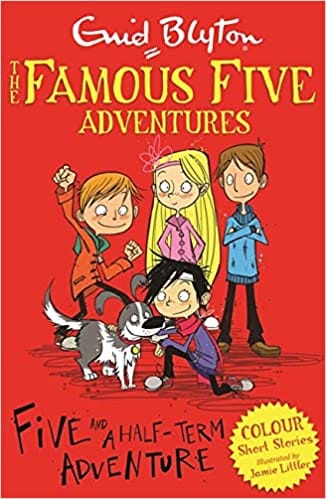 Famous Five Colour Short Stories Five And A Half-term Adventure (famous Five Short Stories)