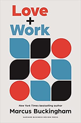 Love Plus Work How To Find What You Love, Love What You Do, And Do It For The Rest Of Your Life