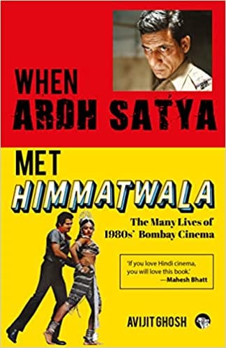 When Ardh Satya Met Himmatwala The Many Lives Of 1980s Bombay Cinema