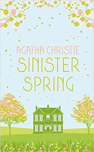 Sinister Spring Murder And Mystery From The Queen Of Crime