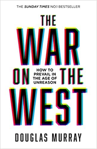 The War On The West How To Prevail In The Age Of Unreason