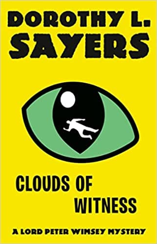 Clouds Of Witness A Lord Peter Wimsey Mystery