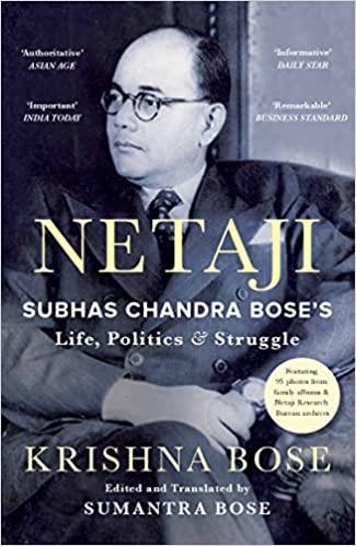 Netaji Subhas Chandra Boses Life, Politics And Struggle