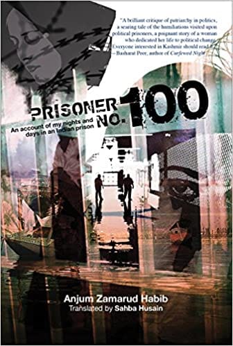 Prisoner No 100 � An Account Of My Days And Nights In An Indian Prison