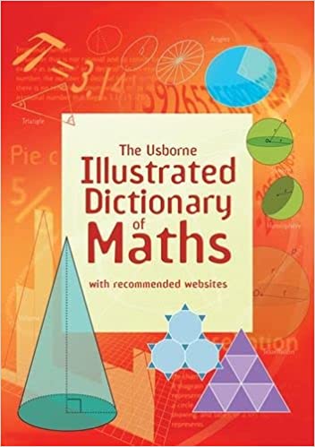 The Usborne Illustrated Dictionary Of Maths
