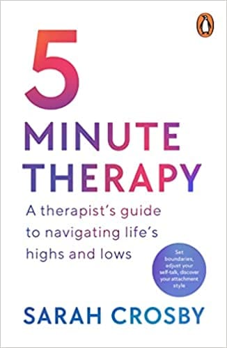 5 Minute Therapy A Therapists Guide To Navigating Lifes Highs And Lows