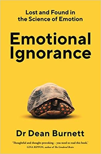 Emotional Ignorance Lost And Found In The Science Of Emotion