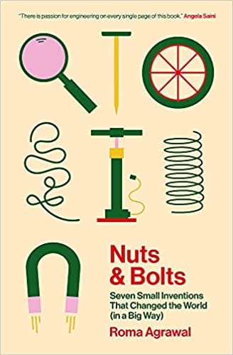 Nuts And Bolts Seven Small Inventions That Changed The World (in A Big Way)
