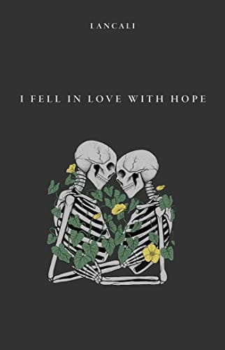 I Fell in Love With Hope