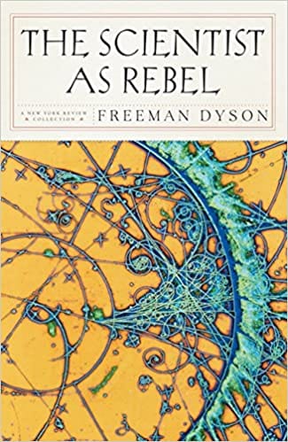 The Scientist As Rebel