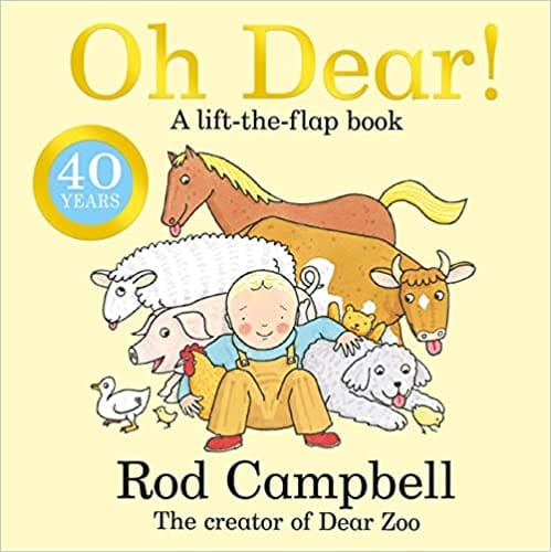 Oh Dear! A Lift-the-flap Farm Book From The Creator Of Dear Zoo