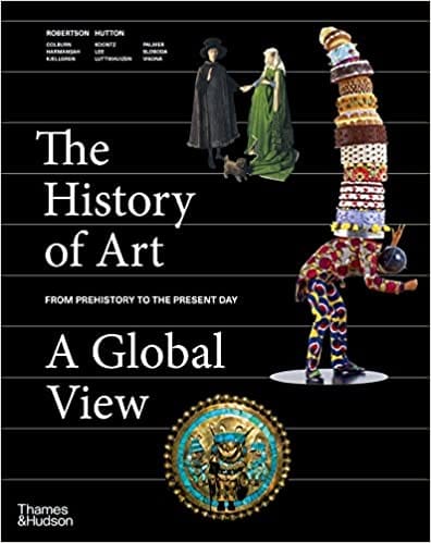 The History Of Art A Global View Prehistory To The Present