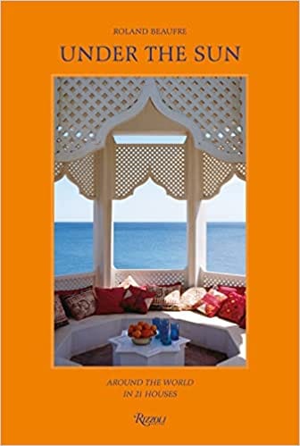 Under The Sun Around The World In 21 Houses