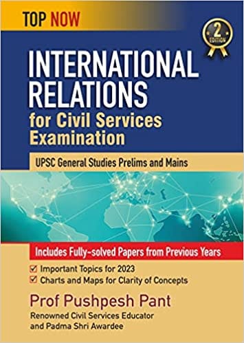 International Relations For Civil Services Examination Second Edition, Includes Solved Papers From Previous Years