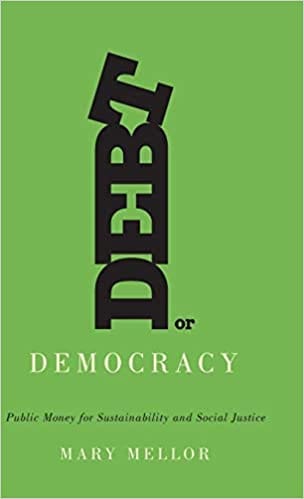 Debt Or Democracy Public Money For Sustainability And Social Justice