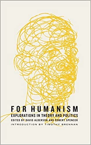For Humanism Explorations In Theory And Politics