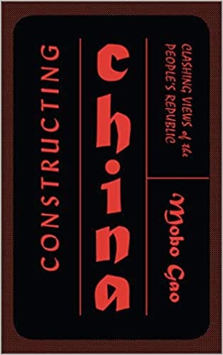 Constructing China Clashing Views Of The Peoples Republic