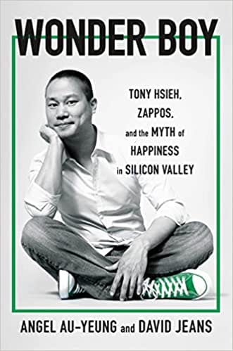 Wonder Boy Tony Hsieh, Zappos And The Myth Of Happiness In Silicon Valley