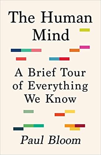 The Human Mind A Brief Tour Of Everything We Know