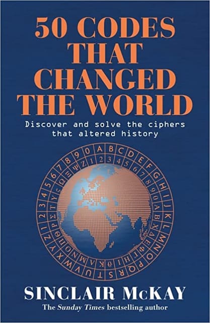 50 Codes That Changed The World And Your Chance To Solve Them!