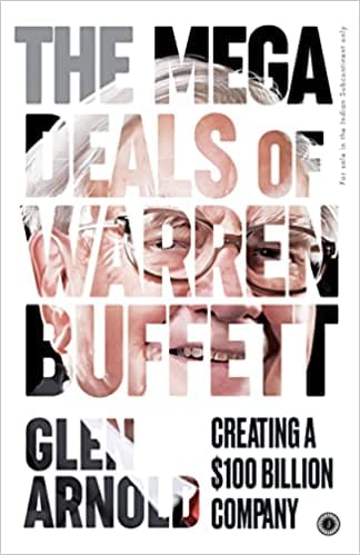 The Mega Deals Of Warren Buffett Creating A $100 Billion Company