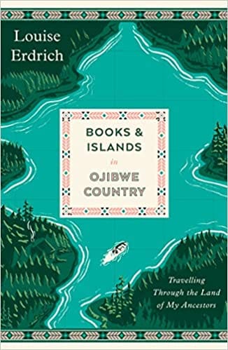 Books And Islands In Ojibwe Country Travelling Through The Land Of My Ancestors