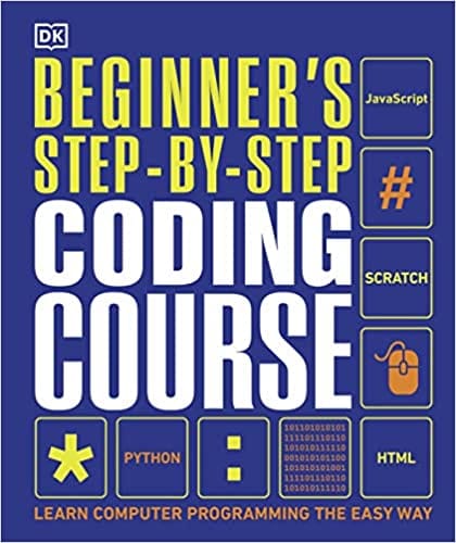 Beginners Step-by-step Coding Course Learn Computer Programming The Easy Way