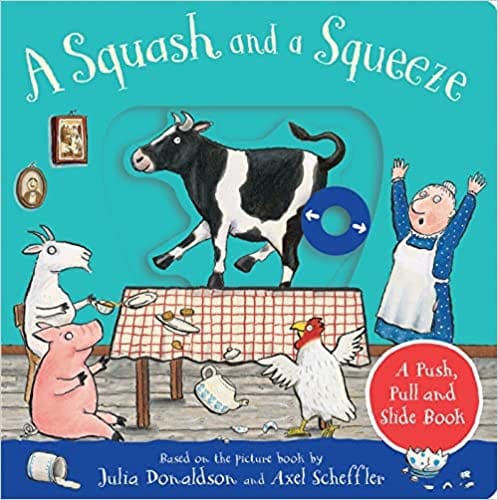 A Squash And A Squeeze A Push, Pull And Slide Book