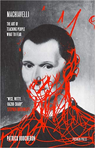 Machiavelli The Art Of Teaching People What To Fear