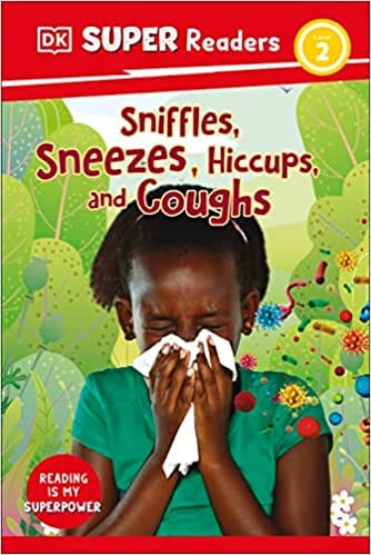 Dk Super Readers Level 2 Sniffles, Sneezes, Hiccups, And Coughs