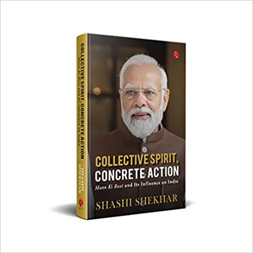 Collective Spirit, Concrete Action Mann Ki Baat And Its Influence On India
