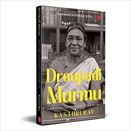 Droupadi Murmu  From Tribal Hinterlands To Raisina Hill