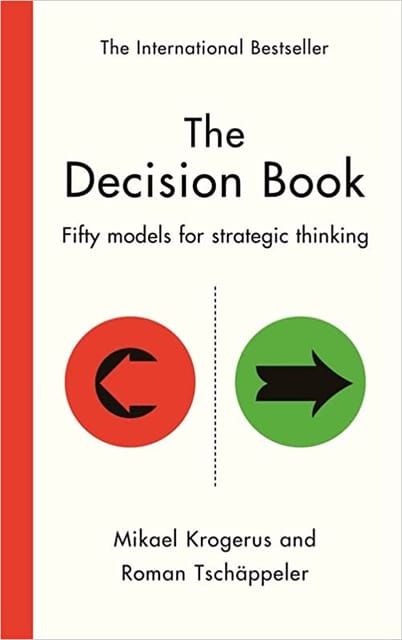 The Decision Book Fifty Models For Strategic Thinking