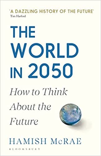 The World In 2050 How To Think About The Future