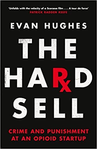 The Hard Sell Crime And Punishment At An Opioid Startup